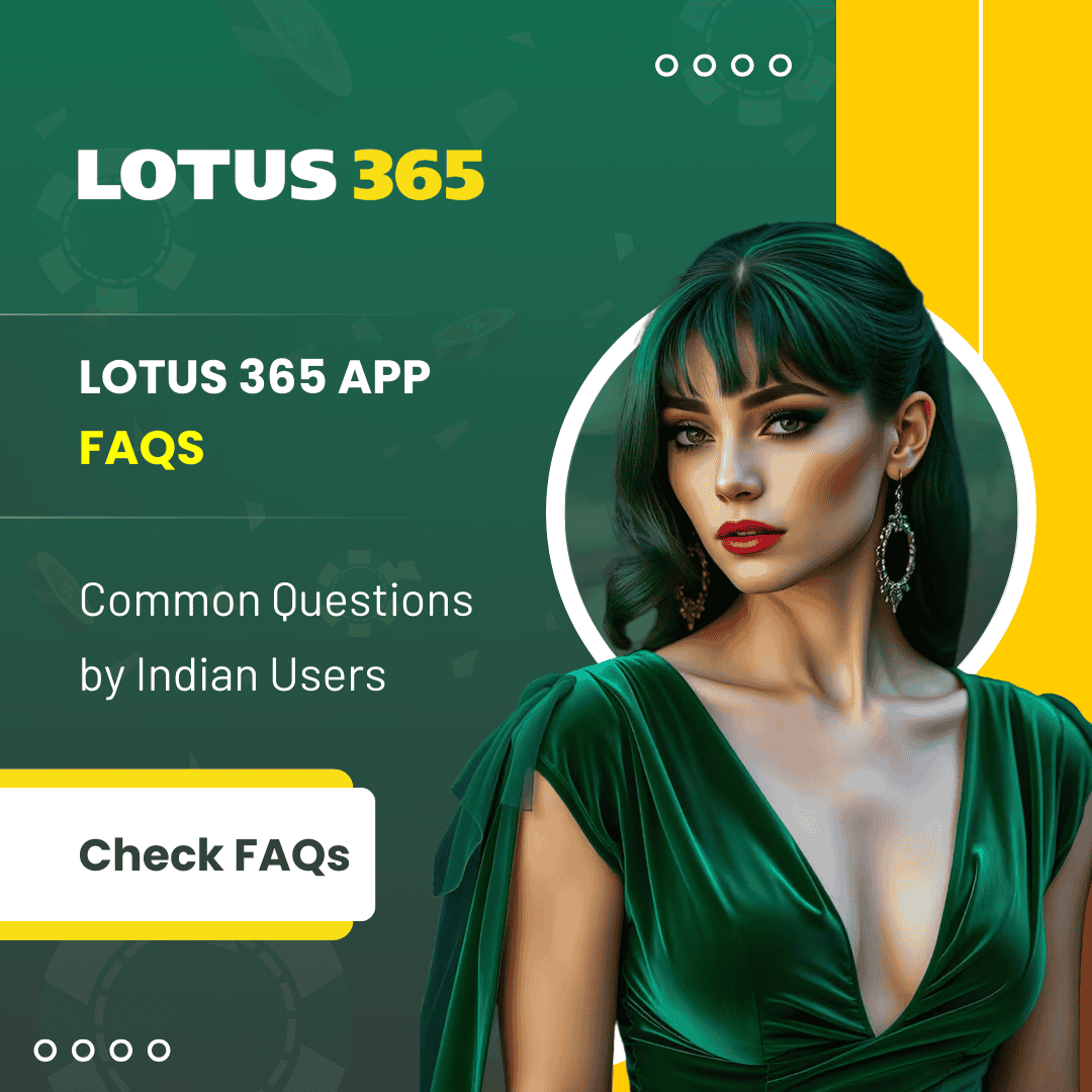 Lotus 365 App FAQs – Common Questions by Indian Users