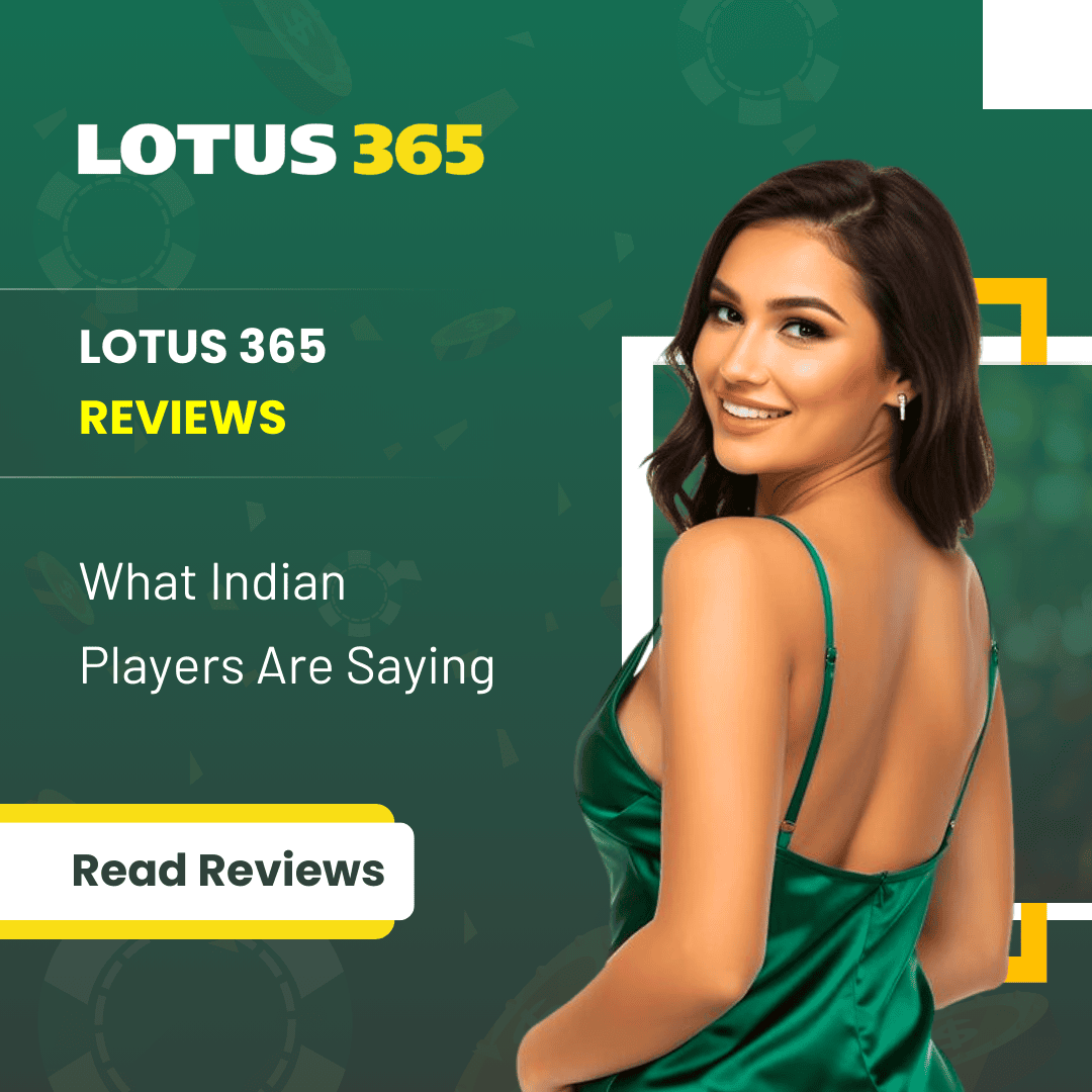 Lotus 365 Reviews – What Indian Players Are Saying