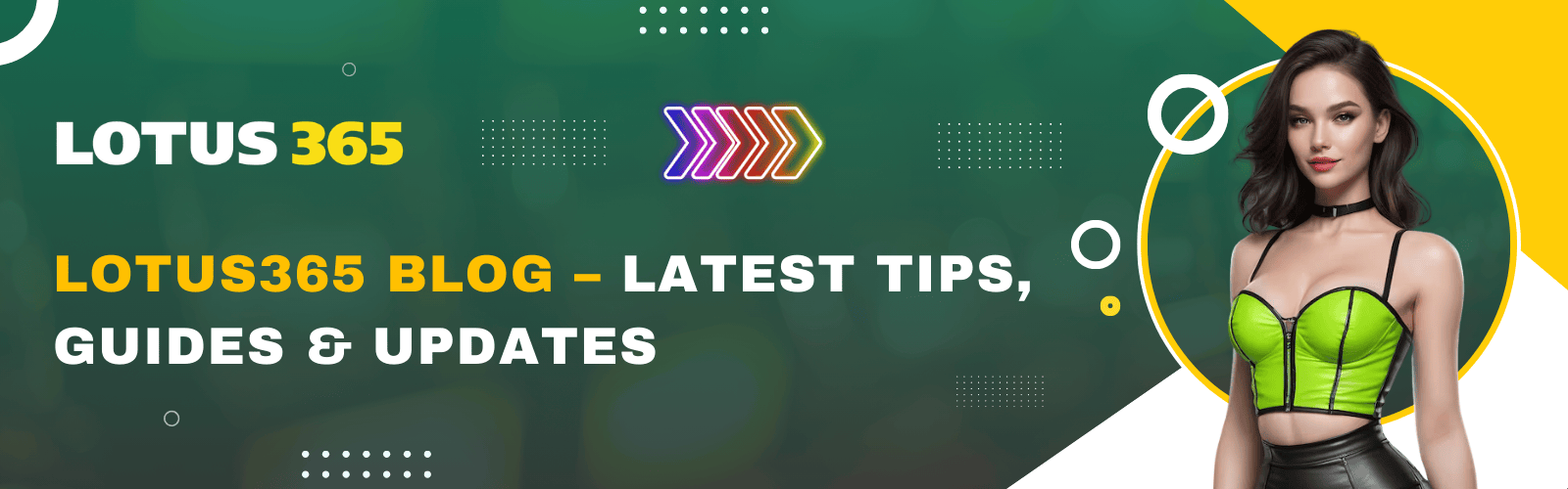 Lotus365 Blog – Latest Tips, Guides & Updates