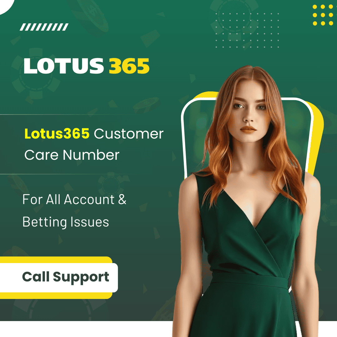 Lotus365 Customer Care Number for All Account & Betting Issues