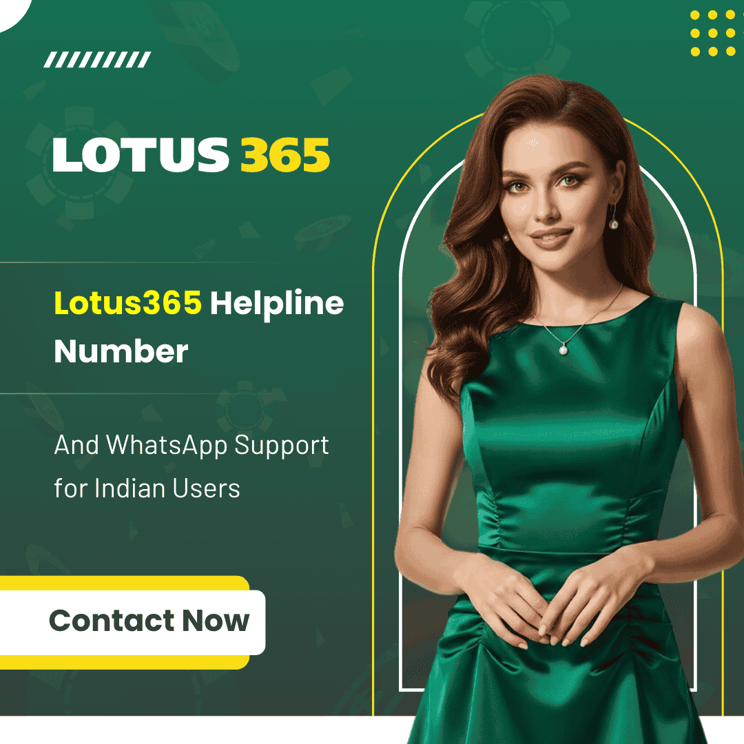 Lotus365 Helpline Number & WhatsApp Support for Indian Users