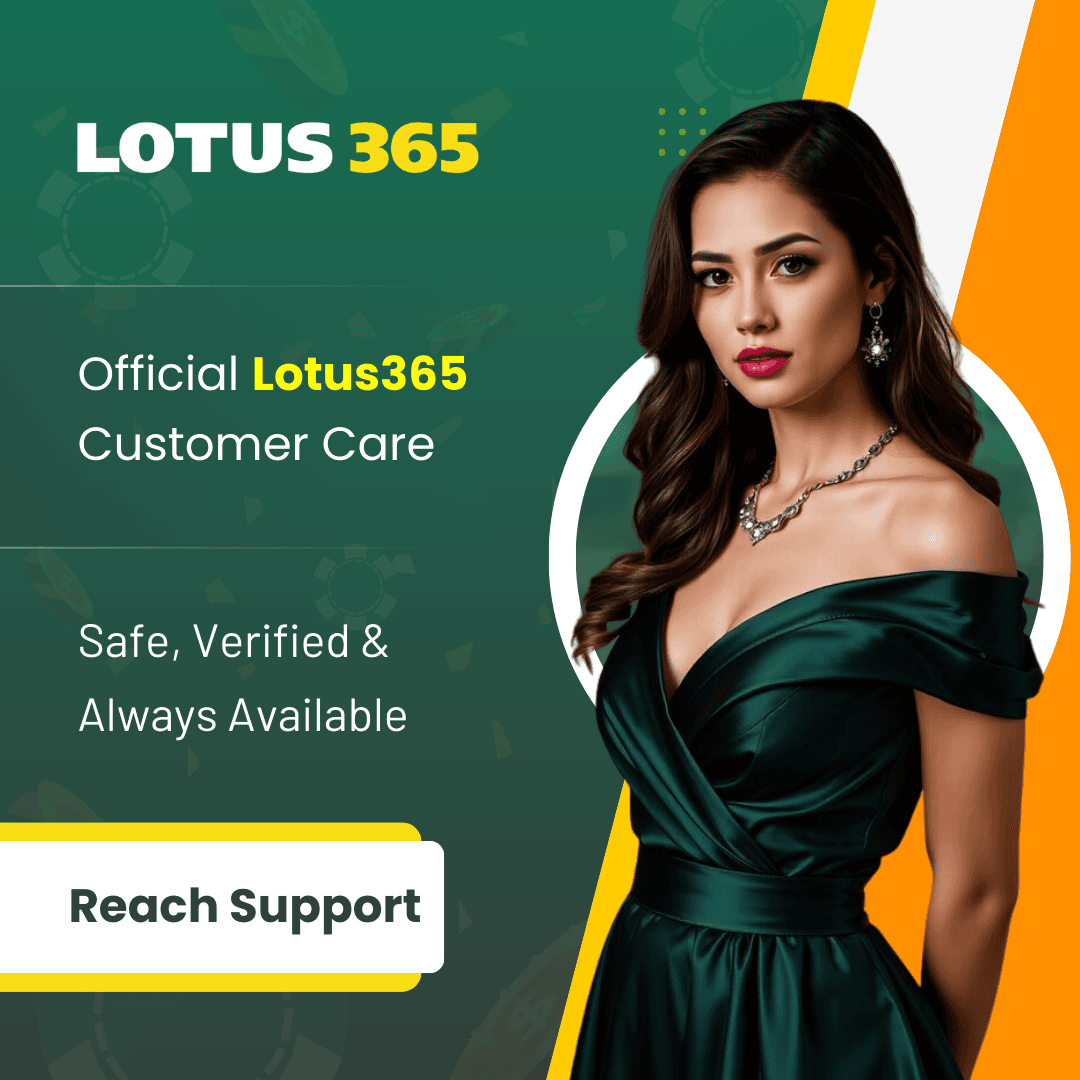 Official Lotus365 Customer Care – Safe, Verified & Always Available
