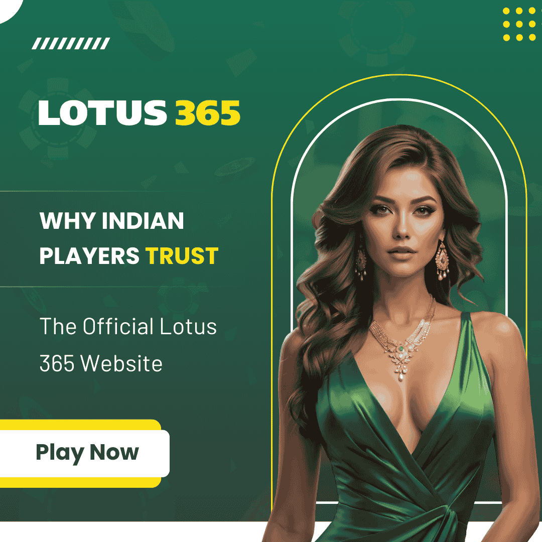 Why Indian Players Trust the Official Lotus 365 Website