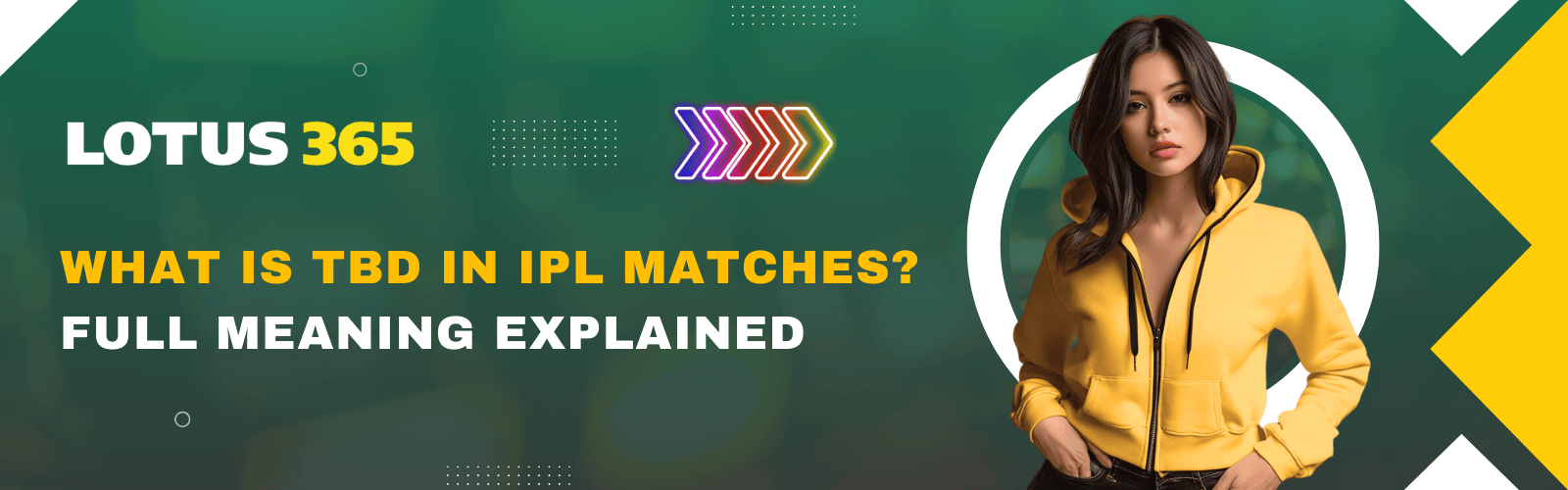 What is TBD in IPL Matches Full Meaning Explained